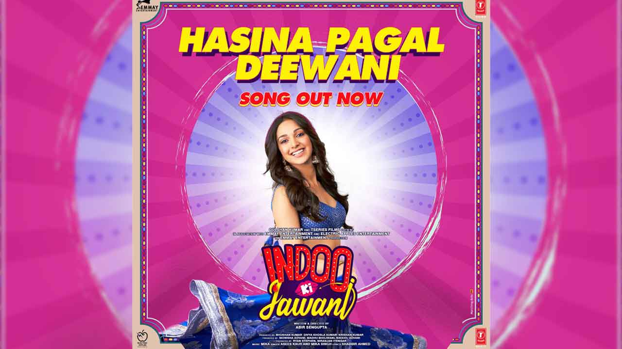 Indoo Ki Jawani’s peppy number, ‘Haseena Pagal Deewani’, out