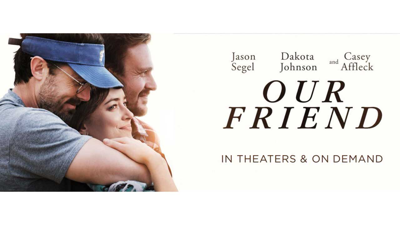 Review : Celebrating friendships : ‘Our Friend’!