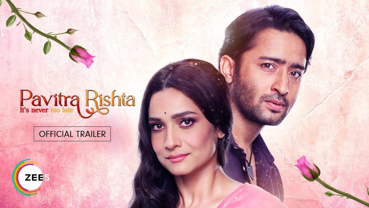 A romantic family drama, ‘Pavitra Rishta.. It’s never too late’ unveils it’s trailer!