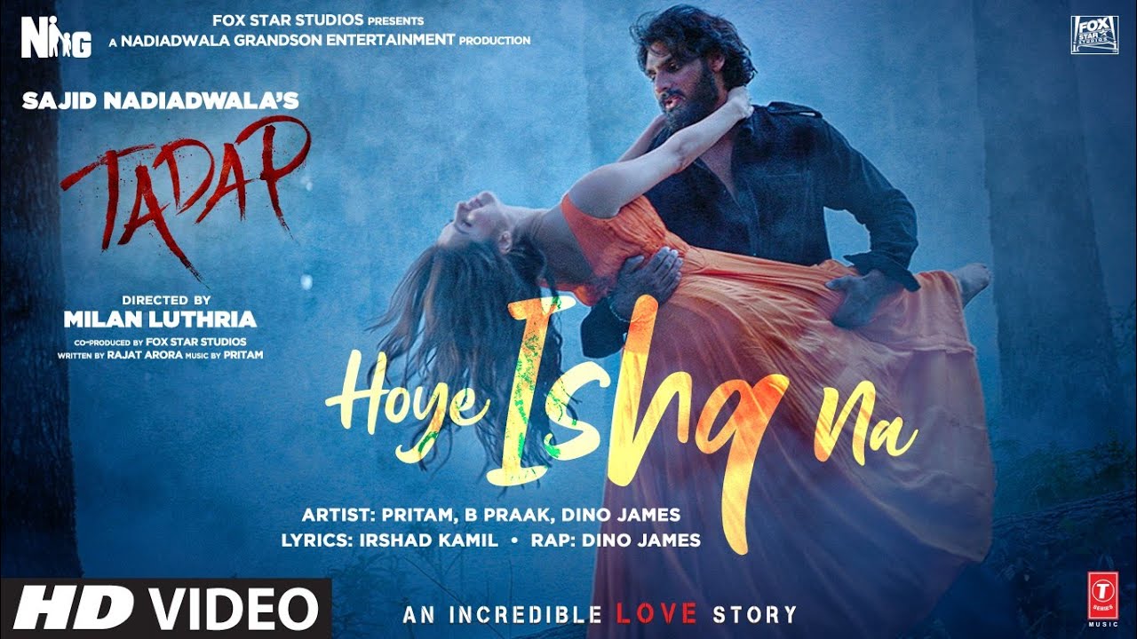 Producer Sajid Nadiadwala’s Tadap’s new song ‘Hoye Ishq Na’ unveiled!