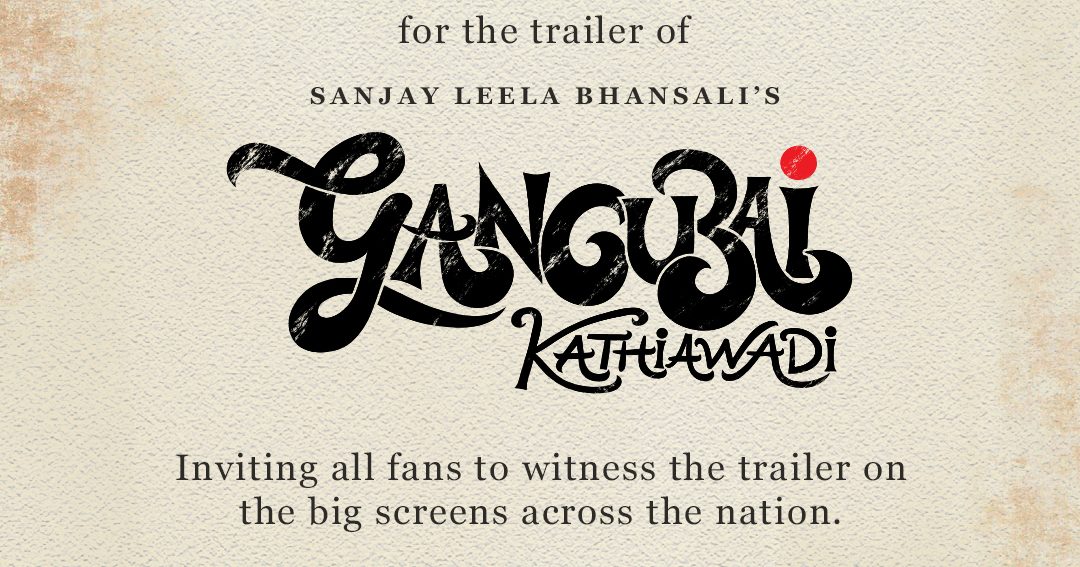 PVR, INOX, Cinepolis, Carnival Cinemas and Miraj Cinemas together to launch trailer of ‘Gangubai Kathiawadi’!