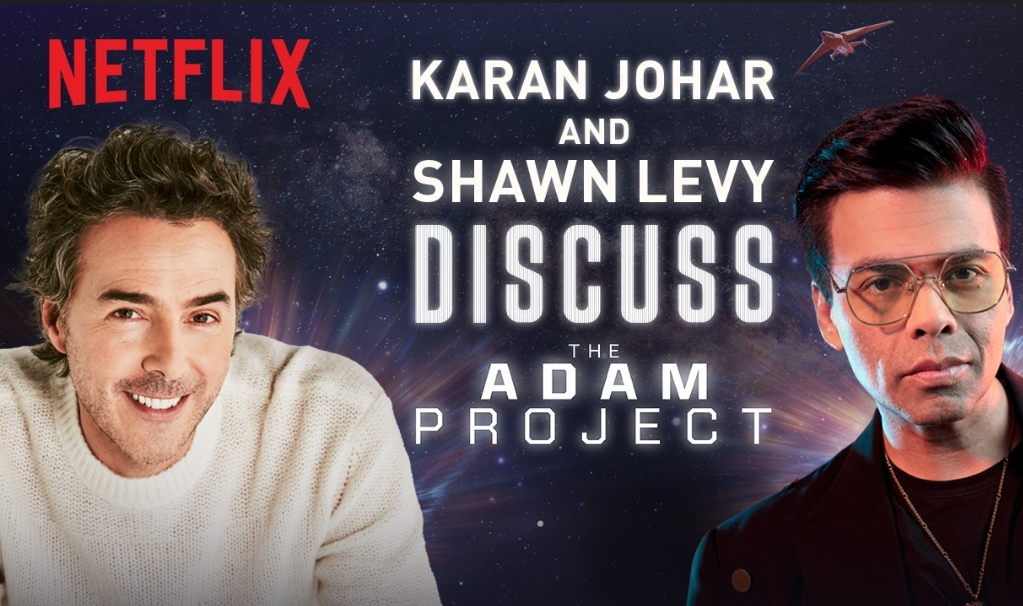 Karan Johar and Shawn Levy discuss ‘The Adam Project’!