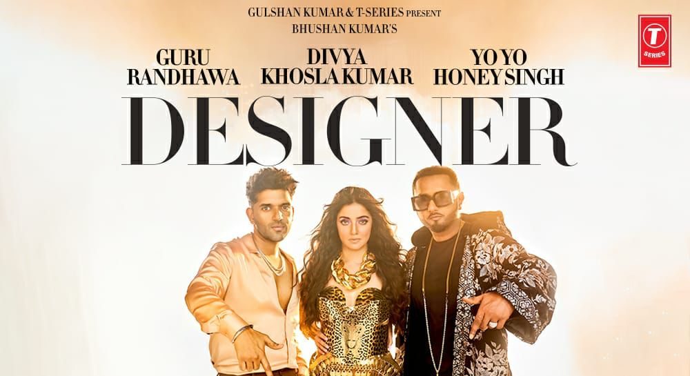 For ‘Designer’ Bhushan Kumar brings together Guru Randhawa, Yo Yo Honey Singh and Divya Khosla Kumar!