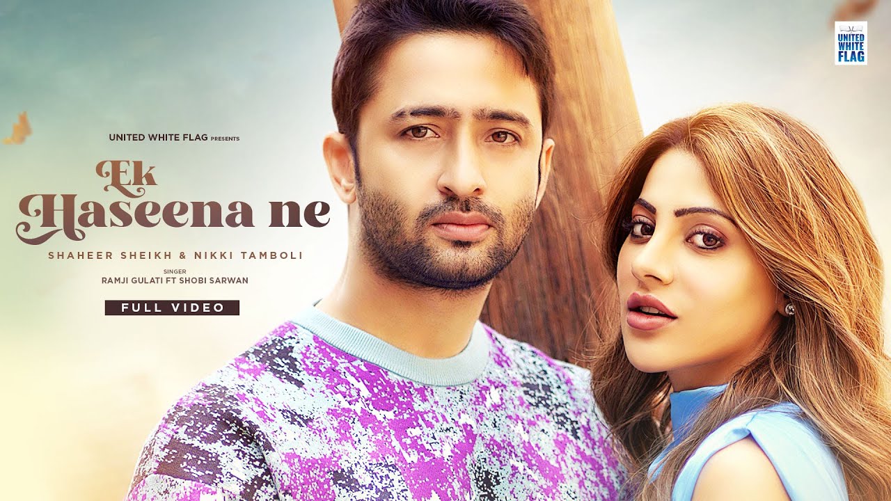 Shaheer Sheikh and Nikki Tamboli’s ‘Ek Haseena Thi’ released by United White Flag!