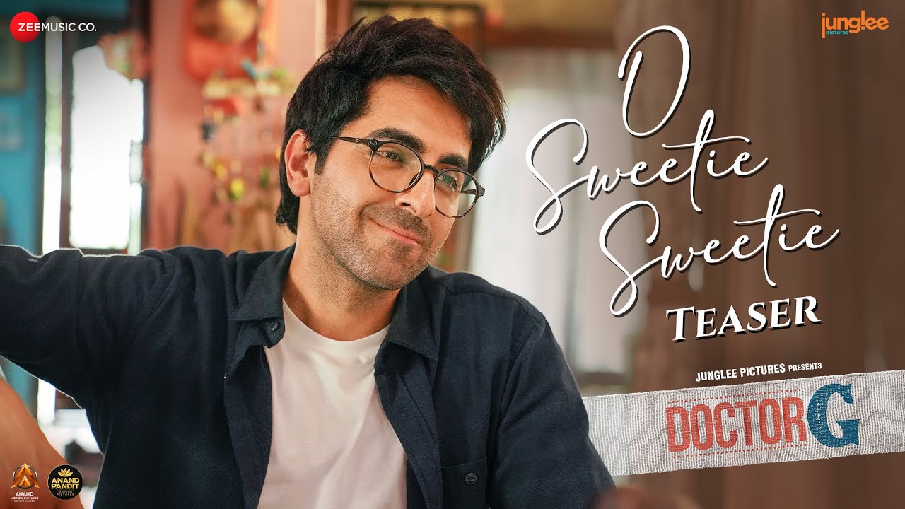 Ayushmann Khurrana playbacks for Doctor G, sings  ‘O Sweetie Sweetie’!