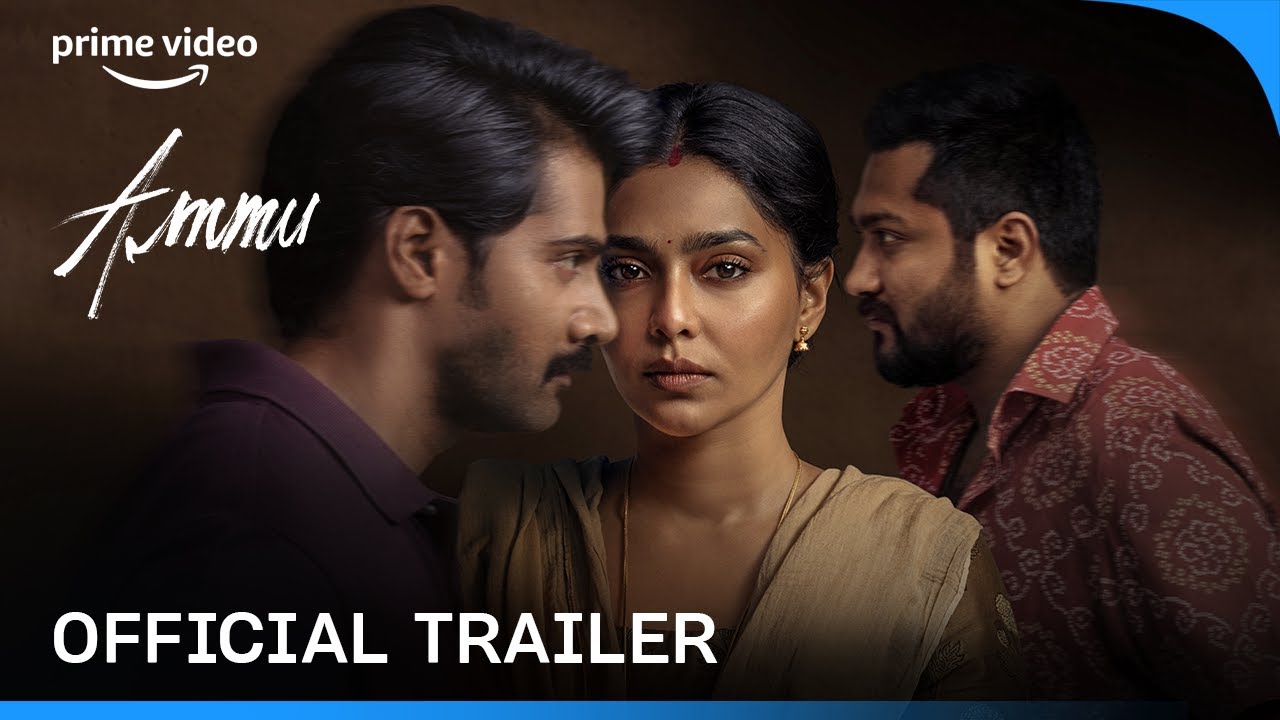 Written and Directed by Charukesh Sekar, Ammu stars Aishwarya Lekshmi, Naveen Chandra and Simha, trailer out!