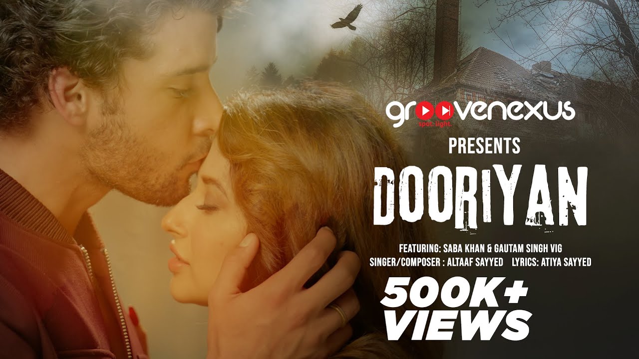 Gautam Singh Vig and Saba Khan starrer “Dooriyan” is out now!