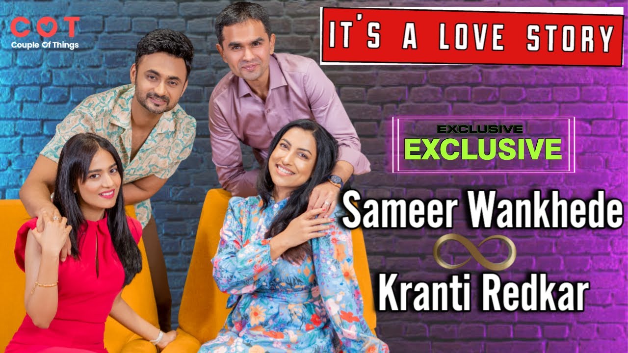 In ‘Couple of Things’ Sameer Wankhede and Wife Kranti Redkar talk about their love story!