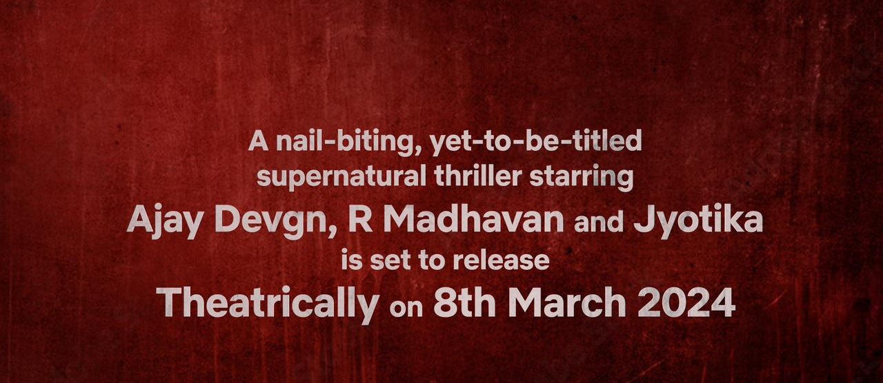 A nail-biting supernatural thriller, starring Ajay Devgn, R Madhavan and Jyotika, gets a release date!