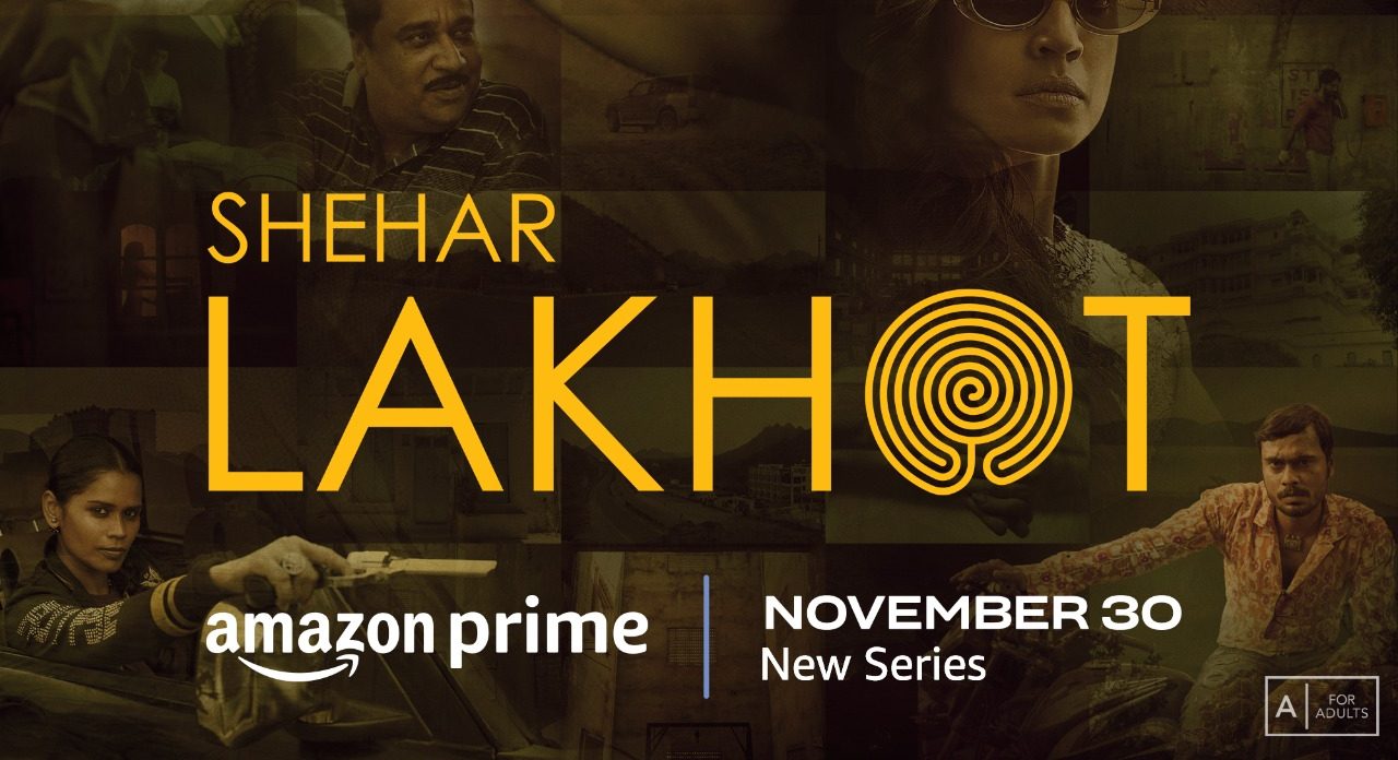 Prime Video’s Shehar Lakhot to premiere on November 30, trailer out!