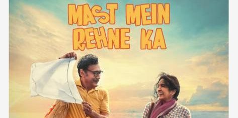 Heartwarming story of second chances at love and life, ‘Mast Mein Rehne Ka”, drops trailer!