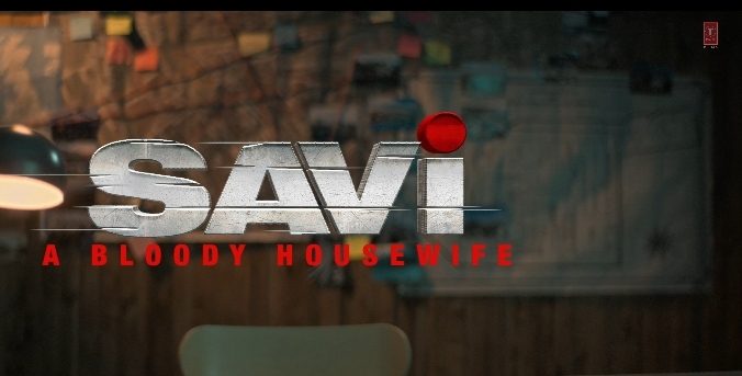 Savi – A Bloody Housewife’s teaser 3 shows Divya Khossla as a worried mother!