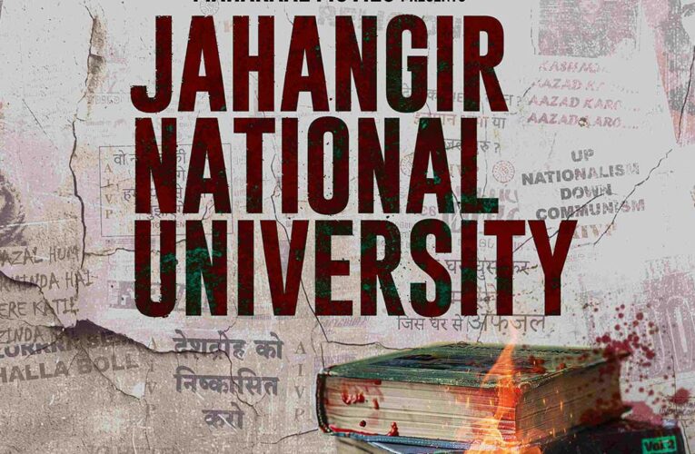 Review : JNU – Jahangir National University showcases university campus politics!