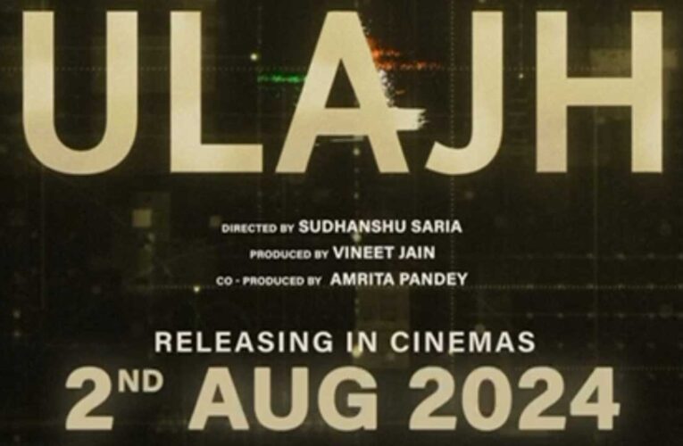 Janhvi Kapoor’s ‘Ulajh’ gets a release date!