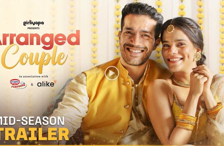 A new trailer of ‘Arranged Couples’, presents another shade of married life!