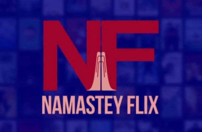 A new OTT platform emerges, Namastey Flix!