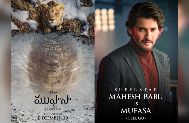 Mahesh Babu to dub in Telugu for ‘Mufasa: The Lion King’!