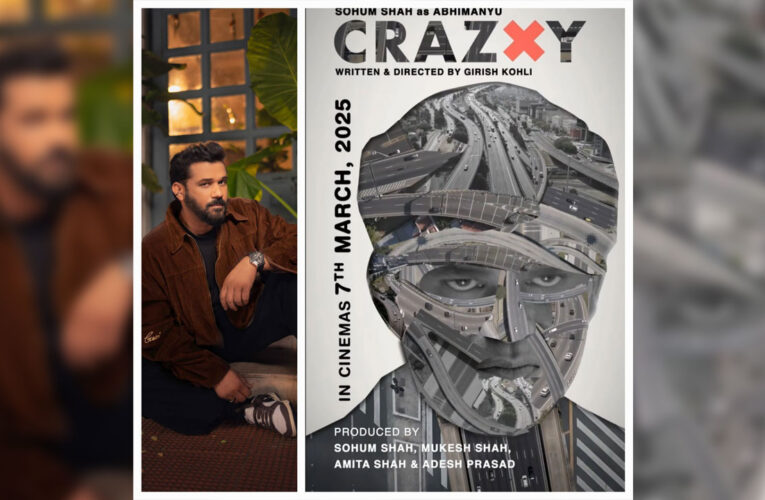 After ‘Tumbbad’ ,Sohum Shah Promises a Wild Ride with ‘Crazxy’!