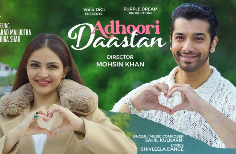 ‘Adhoori Dastan’, starring debutant Mahika Shah and Sharad Malhotra, released!